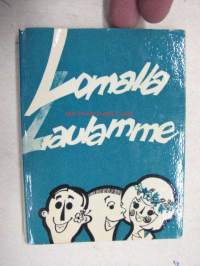 Lomalla laulamme