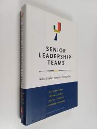 Senior leadership teams : what it takes to make them great