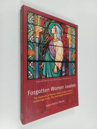 Forgotten women leaders : the authority of women hosts of early Christian gatherings in the first and second centuries C.E