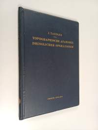 Topographische anatomie dringlicher operationen