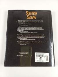 Solution Selling : Creating Buyers in Difficult Selling Markets