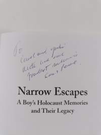 Narrow escapes :  A boy&#039;s holocaust memories and their legacy (signeerattu, tekijän omiste)