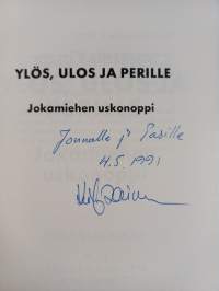 Ylös, ulos ja perille : Jokamiehen uskonoppi (signeerattu, tekijän omiste)