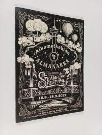 Aikamatkaajan almanakka No 2 : Tampere steampunk festival 16.9.-18.9.2022