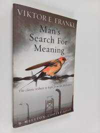 Man&#039;s Search for Meaning - The Classic Tribute to Hope from the Holocaust