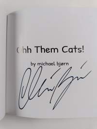 Ohh them cats! (signeerattu)