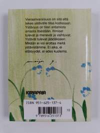 Aurinkoa ; Muistoja ; Ystävyyttä ; Sydämestä