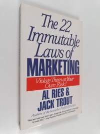 The 22 Immutable Laws of Marketing : Violate Them at Your Own Risk!
