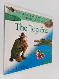The top end - Discover wild Autralia with the Bush tucker man