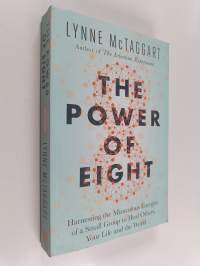 The power of eight : the miraculous healing effects of small groups
