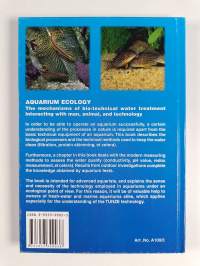 Aquarium ecology : The mechanisms of bio-technical water treatment interacting with man, animal and technology