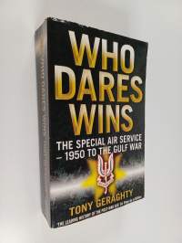 Who Dares Wins - The Story of the SAS, 1950-1992