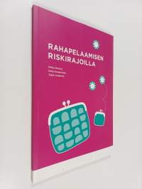Rahapelaamisen riskirajoilla
