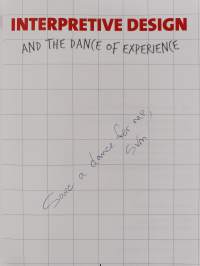 Interpretive Design and the Dance of Experience (signeerattu)