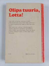 Olipa tuuria, Lotta!
