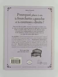 Pourquoi place-t-on la fourchette à gauche et le couteau à droite ? - petit précis de savoir-vivre et des bonnes manières