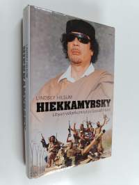 Hiekkamyrsky : Libyan vallankumous ja Gaddafin tuho
