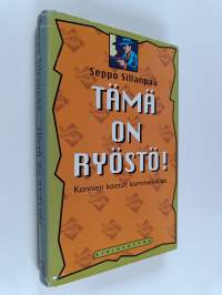Tämä on ryöstö! : konnien kootut kommellukset