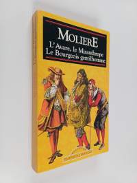 L&#039;avare - Le misanthrope ; Le bourgeois gentilhomme
