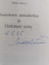 Asutuksen aamuhetkiä ja Härkätien synty (signeerattu)