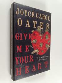 Give me your heart : tales of mystery &amp; suspense
