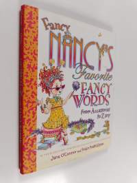 Fancy Nancy&#039;s Favorite Fancy Words - From Accessories to Zany