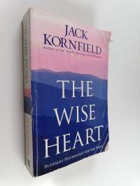 The Wise Heart : Buddhist Psychology for the West