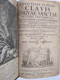 Clavis linguae sanctae Veteris Testamenti,vocabulorum significationes tum generales tum speciales ordine concinno exhibens tam tironum quam homiletices et exegese...