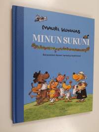 Minun sukuni : ikimuistoiset ihmiset, tarinat ja tapahtumat