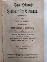 Tien osottaja ijankaikkiseen elämään ; jonga Nils Hamnerin on kirjoittanut niille neuwoxi ja hyödytyxexi, jotka, niinkuin fanginvartia Philippisä, yxiwakaisesti k...