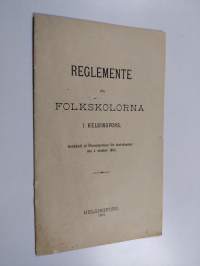 Reglemente för folkskolorna i Helsingfors : Godkändt af Öfverstyrelsen för skolväsendet den 4 oktober 1892