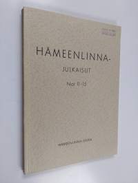 Hämeenlinna-julkaisut N:ot 11-15