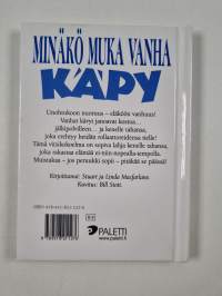 Minäkö muka vanha käpy