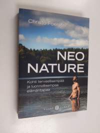 Neo Nature : kohti terveellisempää ja luonnollisempaa elämäntapaa