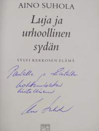 Luja ja urhoollinen sydän : Sylvi Kekkosen elämä (signeerattu, tekijän omiste)