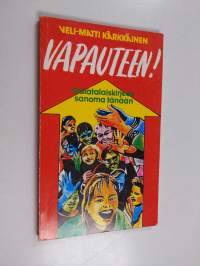 Vapauteen! Galatalaiskirjeen sanoma tänään