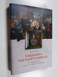 Varjoista valtaistuimelle - Anna Jagellonica ja Itämeren valtapiiri 1500-luvulla