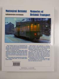 Muistojeni Helsinki : muistoja Helsingin liikenteestä 1950-luvun aamunkoitosta 1960-luvun alkuun sekä &quot;stadilaisia&quot; liikenne- ja maisemakuvia 1960-1980-luvuilta =...