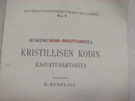 Kokemuksia muutamista kristillisen kodin kasvatusarvoista