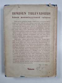 Ihmisen tulevaisuus hänen menneisyytensä valossa