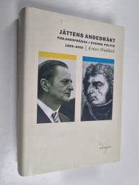 Jättens andedräkt : Finlandsfrågan i svensk politik 1809-2009 - Finlandsfrågan i svensk politik 1809-2009