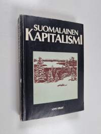 Suomalainen kapitalismi : tutkimus yhteiskunnallisesta kehityksestä ja sen ristiriidoista sodanjälkeisessä Suomessa