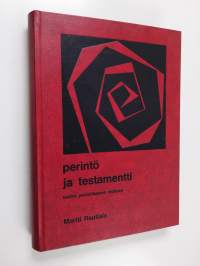Perintö ja testamentti uuden perintökaaren mukaan