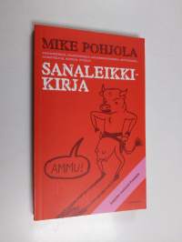 Sanaleikkikirja : sanaleikkejä, palindromeja, sananmuunnoksia, arvoituksia, riimittelyjä, runoja, vitsejä