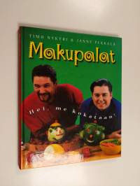 Makupalat : hei, me kokataan!