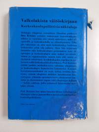 Valkolakista väitöskijraan : korkeakoulupolitiikan näköaloja