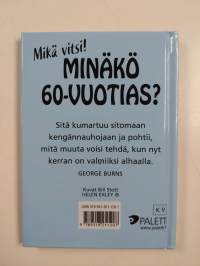 Minäkö 60-vuotias? : mikä vitsi!