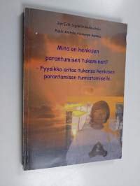 Mitä on henkisen parantumisen tukeminen : fyysikko antaa tukensa henkisen parantamisen tunnistamiselle : Jan Erik Sigdellin keskustelu Pablo Andres Alemanyn kanssa