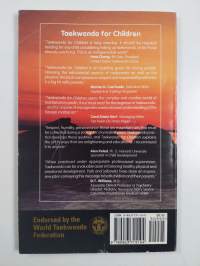 Taewondo for Children - The Ultimate Reference Guide for Children Interested in the World&#039;s Most Popular Martial Art