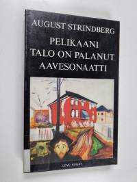 Pelikaani ; Talo on palanut ; Aavesonaatti